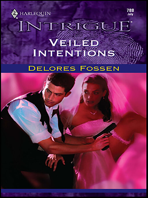 Title details for Veiled Intentions by Delores Fossen - Available